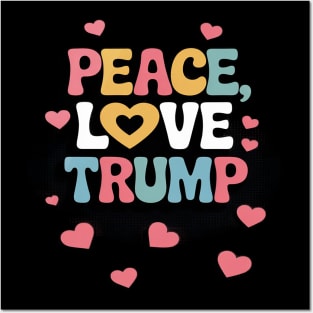 Womens Peace Love Trump Donald Trump US President Posters and Art